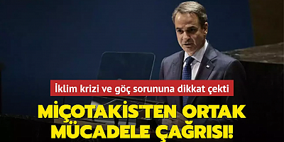 Miçotakis'ten ortak mücadele çağrısı! İklim krizi ve göç sorununa dikkat çekti