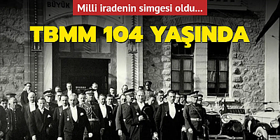 Milli iradenin simgesi TBMM 104 yaşında