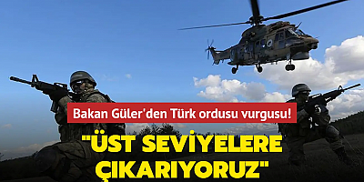 Milli Savunma Bakanı Yaşar Güler'den Türk ordusu vurgusu! 
