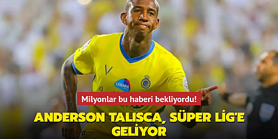 Milyonlar bu haberi bekliyordu! Anderson Talisca, Süper Lig'e geliyor