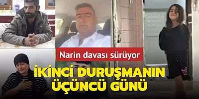 Narin davası sürüyor... İkinci duruşmanın üçüncü günü