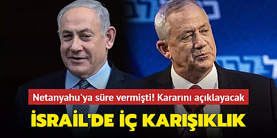  Netanyahu'ya süre vermişti! İsrail Savaş Kabinesi'nde deprem: Gantz'ın hükümetten çekilmesi bekleniyor