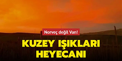 Norveç değil Van! Kuzey ışıkları heyecanı