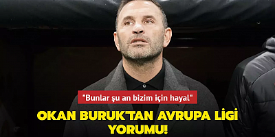 Okan Buruk'tan Avrupa Ligi yorumu! 