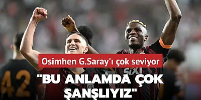 Osimhen G.Saray'ı çok seviyor