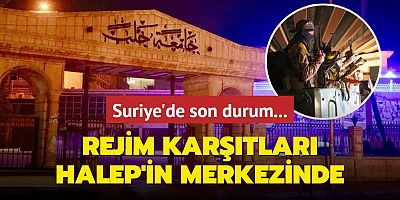 Rejim karşıtları Halep'in merkezinde... 3 günde 108 yerleşim yeri