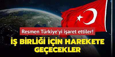 Resmen Türkiye'yi işaret ettiler! İş birliği için harekete geçecekler