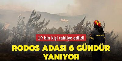 Rodos Adası, 6 gündür yanıyor... 19 bin kişi tahliye edildi