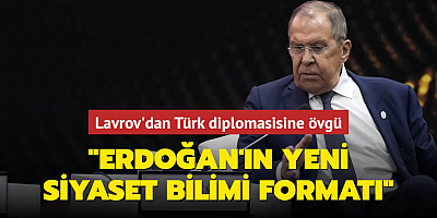 Rusya Dışişleri Bakanı Lavrov'dan Türk diplomasisine övgü: 