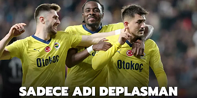 Sadece adı deplasman