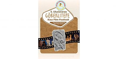 ŞANLIURFA GÖNÜLLÜLERİ DERNEĞİ'NCE DÜZENLENEN 5. ULUSLARARASI GÖBEKLİTEPE KISA FİLM FESTİVALİ JÜRİSİ BELLİ OLDU