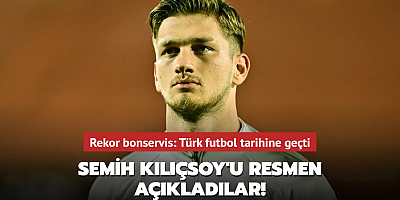 Semih Kılıçsoy'u resmen açıkladılar! Rekor bonservis: Türk futbol tarihine geçti