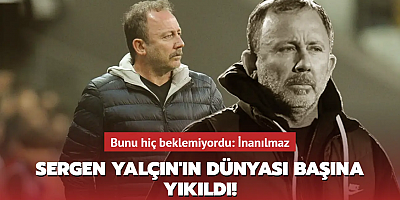 Sergen Yalçın'ın dünyası başına yıkıldı! Bunu hiç beklemiyordu: İnanılmaz