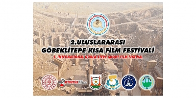 SİNEMA SANATININ ANTİK BULUŞMASI, 2.ULUSLARARASI GÖBEKLİTEPE KISA FİLM FESTİVALİ