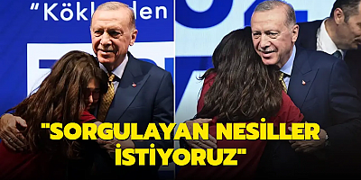 Sorgulayan nesiller istiyoruz