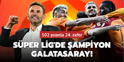 Süper Lig'de şampiyon Galatasaray! 102 puanla 24. zafer