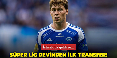Süper Lig devinden ilk transfer! İstanbul'a geldi ve...