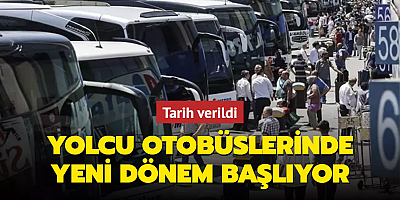 Tarih verildi! Şehirler arası yolcu otobüslerinde yeni dönem