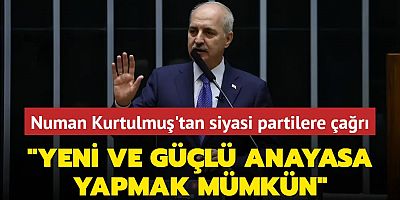 TBMM Başkanı Kurtulmuş'tan siyasi partilere çağrı... 
