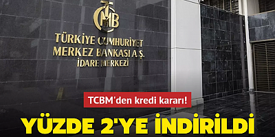 TCBM'den kredi kararı! TL ticari krediler için büyüme sınırı yüzde 2'ye indirildi