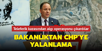 Teleferik kazasından algı operasyonu çıkardılar! Bakanlıktan CHP'ye yalanlama