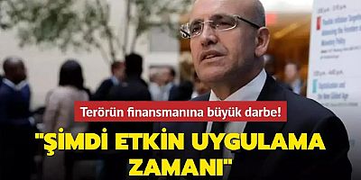 Terörün finansmanına büyük darbe! Bakan Şimşek: Şimdi etkin uygulama zamanı