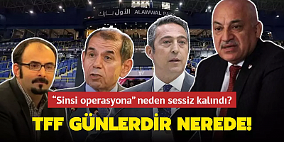 TFF günlerdir nerede! “Sinsi operasyona” neden sessiz kalındı?