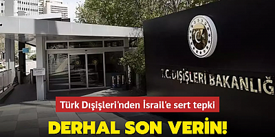 Türk Dışişleri'nden son dakika 