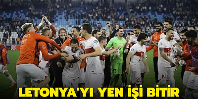 Türk Milli Takımımız Letonya'yı da yense işi bitirir