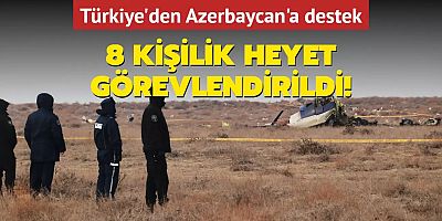 Türkiye'den Azerbaycan'a destek... 8 kişilik heyet görevlendirildi!