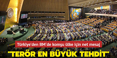 Türkiye'den BM'de net mesaj: 