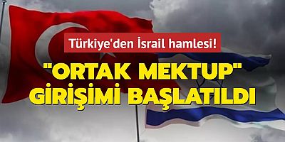 Türkiye'den İsrail hamlesi... 