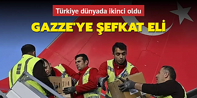 Türkiye, Gazze Şeridi'ne en çok yardım ulaştıran 2'nci ülke oldu