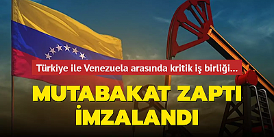 Türkiye ile Venezuela arasında kritik iş birliği... Mutabakat zaptı imzalandı