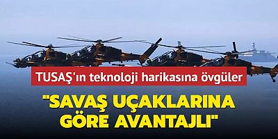 Türkiye'nin geliştirdiği teknoloji harikasına övgüler: Savaş uçaklarına göre avantajlı