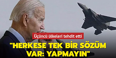 Üçüncü ülkeleri tehdit etti: Herkese tek bir sözüm var: Yapmayın