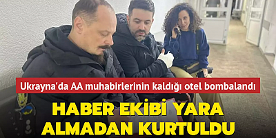 Ukrayna'da AA muhabirlerinin kaldığı otel bombalandı... Haber ekibi yara almadan kurtuldu