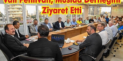 VALİ ALİ HAMZA PEHLİVAN, MÜSTAKİL SANAYİCİ VE İŞ ADAMLARI DERNEĞİ’Nİ (MÜSİAD) ZİYARET ETTİ