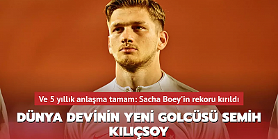 Ve 5 yıllık anlaşma tamam! Sacha Boey'in rekoru kırıldı: Dünya devinin yeni golcüsü Semih Kılıçsoy