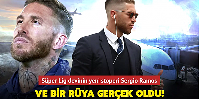 Ve bir rüya gerçek oldu! Süper Lig devinin yeni stoperi Sergio Ramos