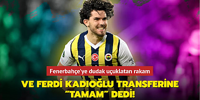 Ve Ferdi Kadıoğlu transferine “Tamam” dedi! Fenerbahçe'ye dudak uçuklatan rakam...