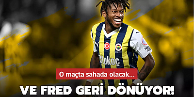 Ve Fred geri dönüyor! Fenerbahçe'nin oynayacağı o maçta sahada olacak...