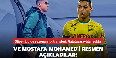 Ve Mostafa Mohamed'i resmen açıkladılar! Süper Lig'de sezonun ilk transferi: Galatasaraylılar şokta...