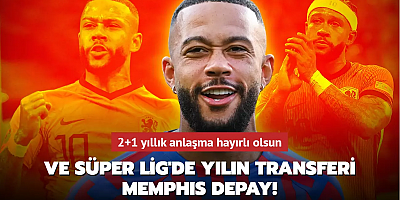 Ve Süper Lig'de yılın transferi Memphis Depay! 2+1 yıllık anlaşma hayırlı olsun