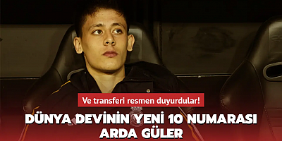 Ve transferi resmen duyurdular! Dünya devinin yeni 10 numarası Arda Güler...