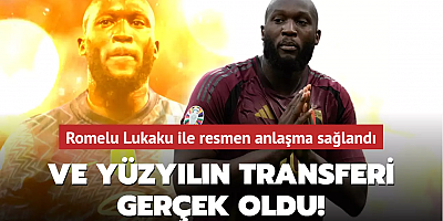 Ve yüzyılın transferi gerçek oldu! Romelu Lukaku ile resmen anlaşma sağlandı