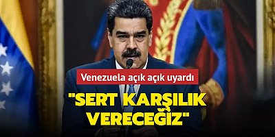 Venezuela açık açık uyardı: Sert karşılık vereceğiz