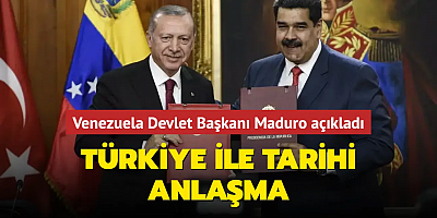Venezuela Devlet Başkanı Maduro açıkladı: Türkiye ile tarihi anlaşma