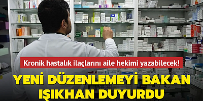 Yeni düzenlemeyi Bakan Işıkhan duyurdu... Kronik hastalık ilaçlarını aile hekimi yazabilecek!