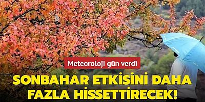 Yeni haftada sonbahar etkisini daha fazla hissettirecek! Meteoroloji'den son dakika uyarısı!